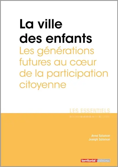 La ville des enfants : les générations futures au coeur de la participation citoyenne