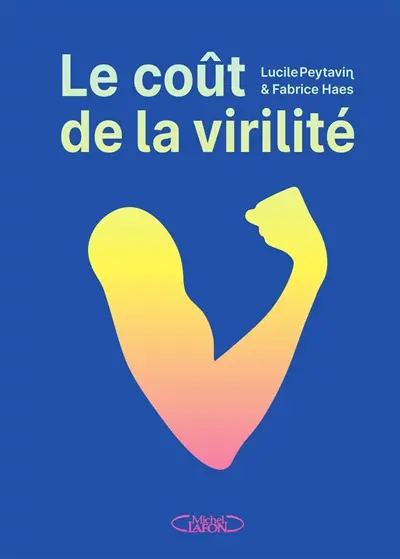 Le coût de la virilité