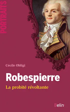 Robespierre : la probité révoltante