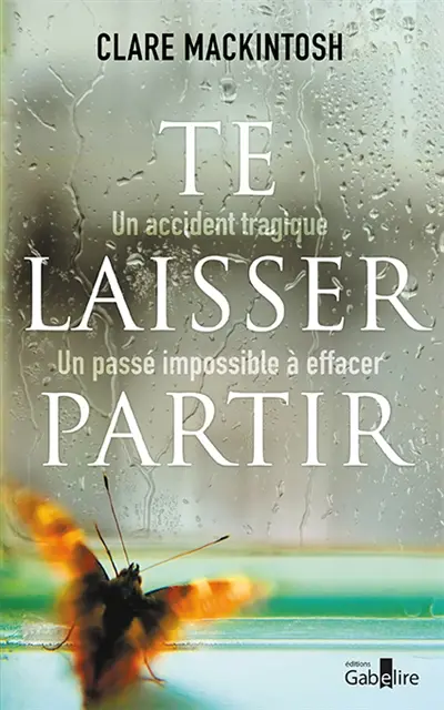 Te laisser partir : un accident tragique, un passé impossible à effacer