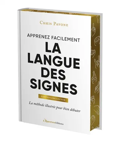 Apprenez facilement la langue des signes : la méthode illustrée pour bien débuter