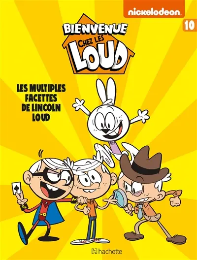 Bienvenue chez les Loud. Vol. 10. Les multiples facettes de Lincoln Loud