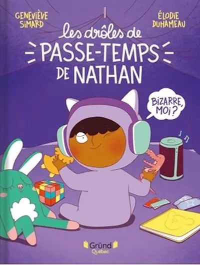 Les drôles de passe-temps de Nathan