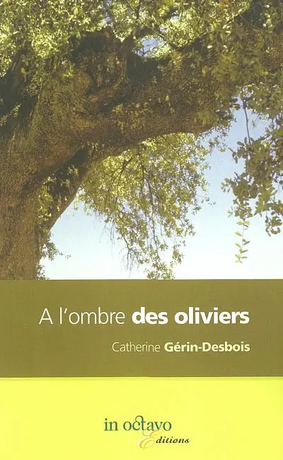 A l'ombre des oliviers