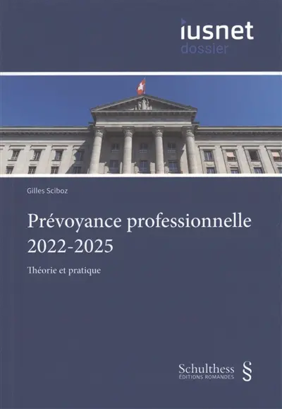 Prévoyance professionnelle : 2022-2025 : théorie et pratique