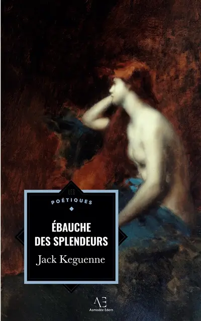 Ebauche de splendeurs