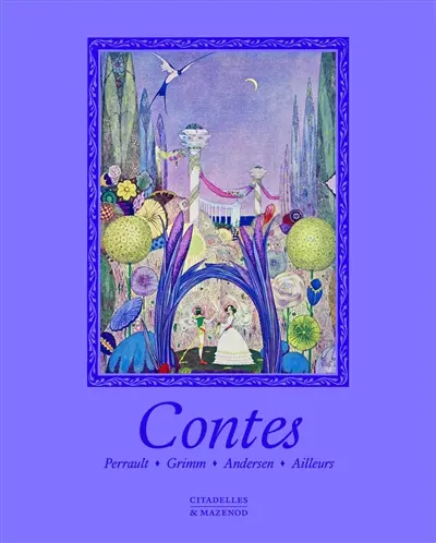 Contes : Perrault, les frères Grimm, Andersen, contes d'ailleurs