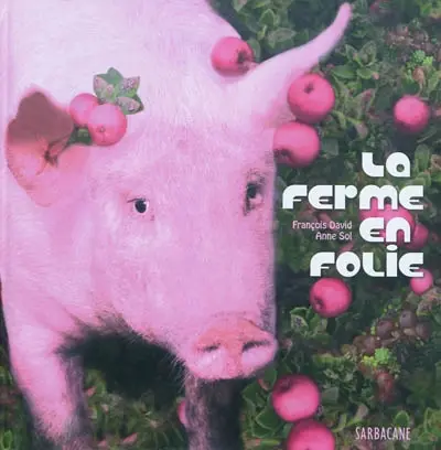 La ferme en folie