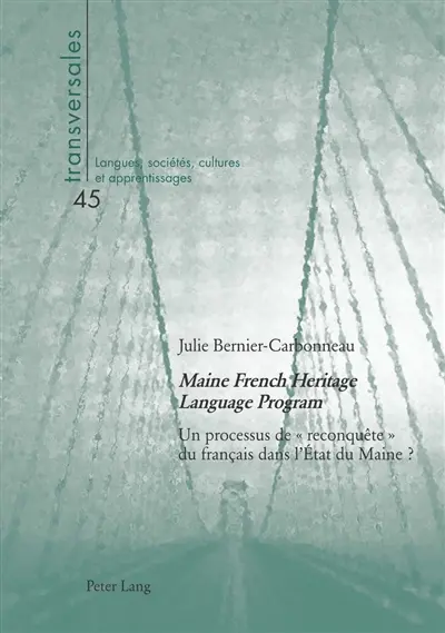 Maine French heritage language program : un processus de reconquête du français dans l'Etat du Maine ?