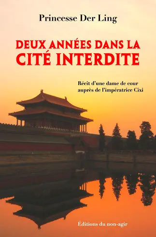 Deux années dans la cité interdite : récit d'une dame de cour auprès de l'impératrice Cixi