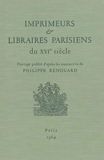 Imprimeurs & libraires parisiens du XVIe siècle. Vol. 1. Abada-Avril