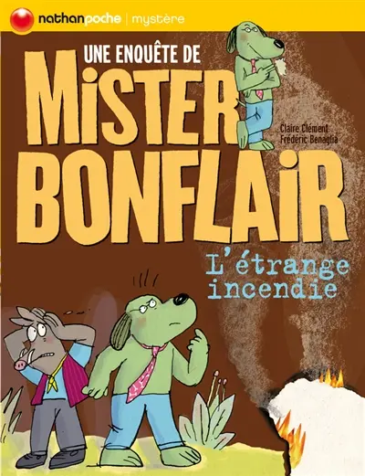 Une enquête de Mister Bonflair. Vol. 2. L'étrange incendie