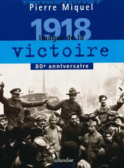 1918, images de la victoire
