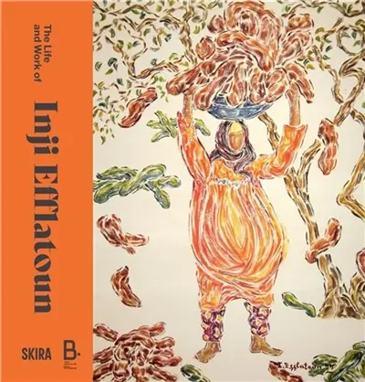 The Life and Work of Inji Efflatoun