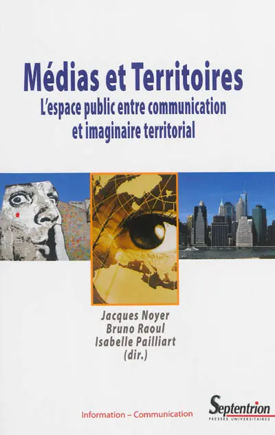 Médias et territoires : l'espace public entre communication et imaginaire territorial