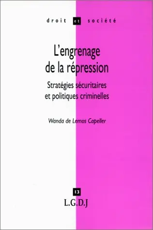 L'engrenage de la répression : stratégies sécuritaires et politiques criminelles : l'exemple du Brésil, 1890-1990