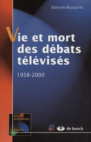 Vie et mort des débats télévisés : 1958-2000