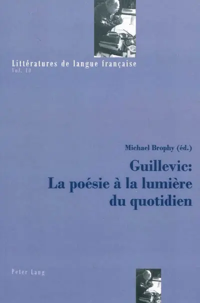 Guillevic : la poésie à la lumière du quotidien