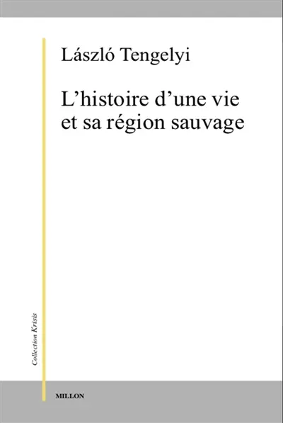 L'histoire d'une vie et sa région sauvage