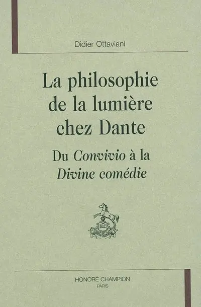 La philosophie de la lumière chez Dante : du Convivio à la Divine comédie