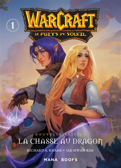 Warcraft : le puits de soleil. Vol. 1. La chasse au dragon