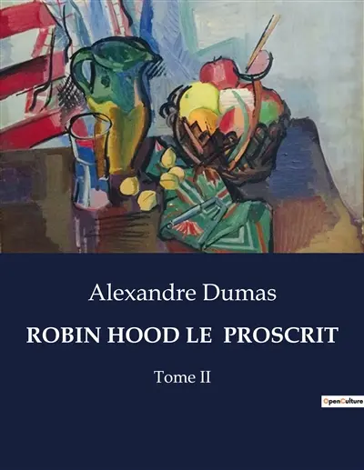 ROBIN HOOD LE PROSCRIT : Tome II
