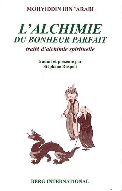 L'alchimie du bonheur parfait : traité d'alchimie spirituelle