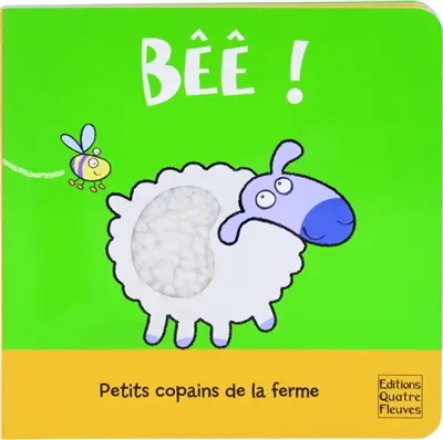 Bêê ! : petits copains de la ferme