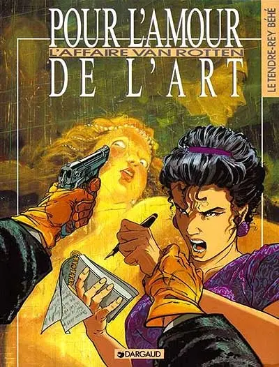 Pour l'amour de l'art. Vol. 1. L'affaire Van Rotten