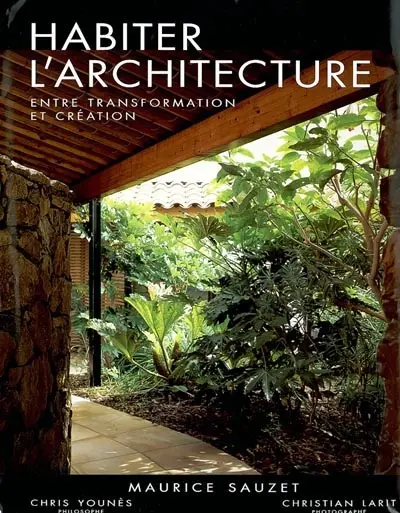 Habiter l'architecture : entre transformation et création
