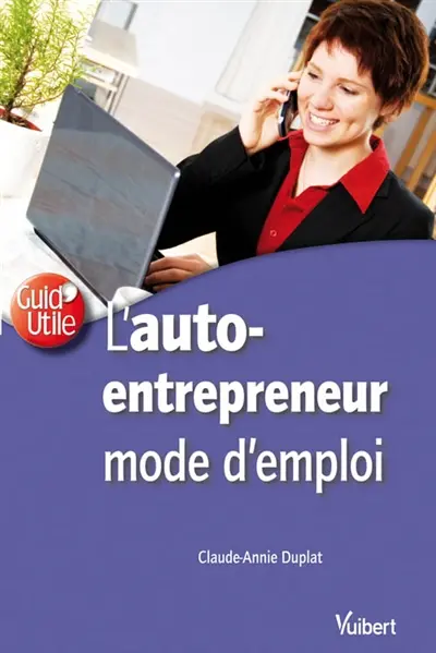 L'auto-entrepreneur : mode d'emploi