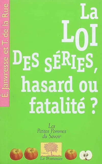 La loi des séries, hasard ou fatalité ?