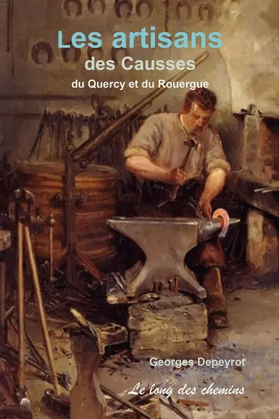 Les artisans des Causses, du Quercy et du Rouergue