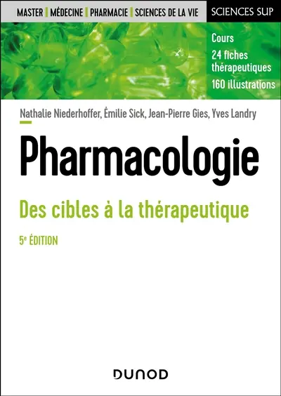 Pharmacologie : des cibles à la thérapeutique : cours et fiches thérapeutiques