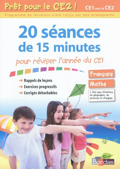 Prêt pour le CE2 ! : 20 séances de 15 mintues pour réviser l'années du CE1 : français, maths