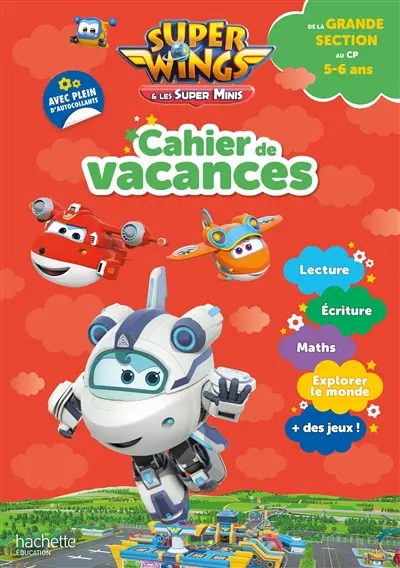 Super Wings : cahier de vacances, de la grande section au CP : 5-6 ans