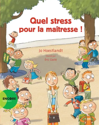 Quel stress pour la maîtresse !