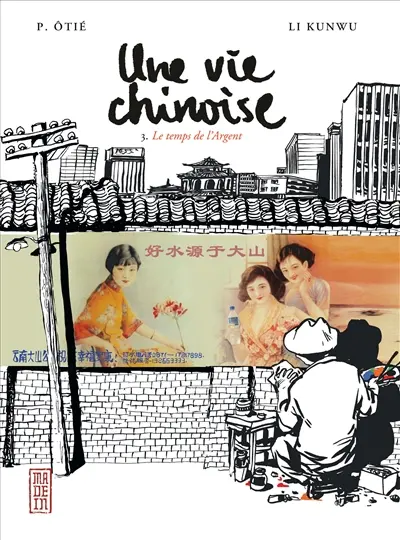 Une vie chinoise. Vol. 3. Le temps de l'argent
