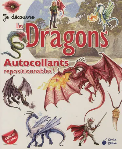 Les dragons : autocollants repositionnables !