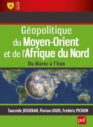 Géopolitique du Moyen-Orient et de l'Afrique du Nord : du Maroc à l'Iran