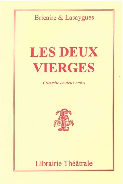 Les Deux vierges : comédie en deux actes
