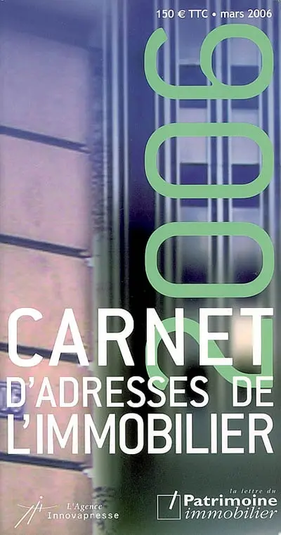 Le carnet d'adresses de l'immobilier : les sociétés, les chiffres-clés, les coordonnées, les sites Internet, les dirigeants, les responsables immobilier, les responsables communication