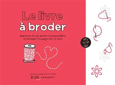 Le livre à broder : apprenez les 20 points indispensables en brodant les pages de ce livre