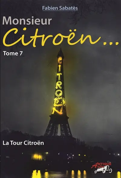 Monsieur Citroën. Vol. 7. La Tour Citroën