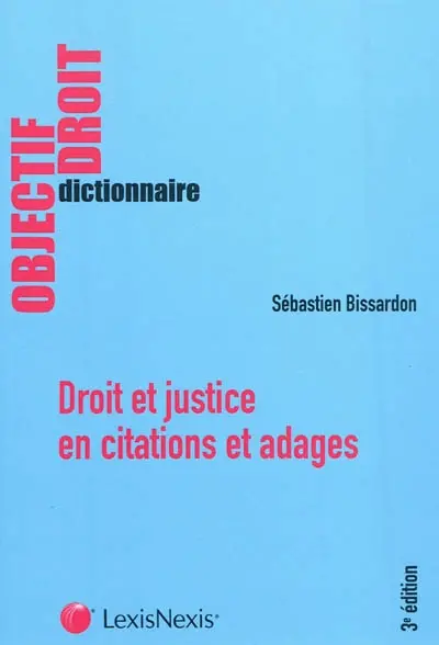 Droit et justice en citations et adages