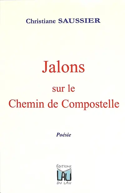 Jalons sur le chemin de Compostelle