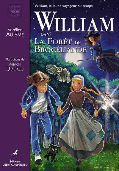 William, le jeune voyageur du temps. Vol. 2. William dans la forêt de Brocéliande