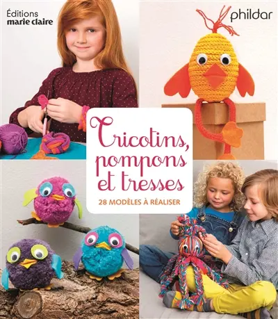 Tricotins, pompons et tresses : 28 modèles à réaliser