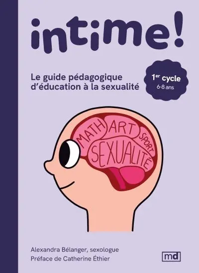 Intime ! Le guide pédagogique d'éducation à la sexualité : 1er cycle