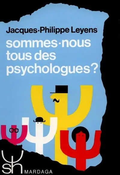 Sommes-nous tous des psychologues ? : approche psychosociale des théories implicites de la personnalité